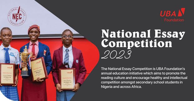UBA FOUNDATION LAUNCHES 2023 NATIONAL ESSAY COMPETITION; OPENS DIGITAL APPLICATION SUBMISSION PORTAL