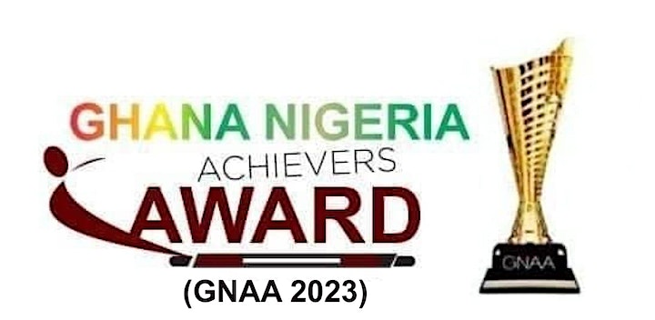 8TH GHANA NIGERIA ACHIEVERS AWARD (GNAA 2023)